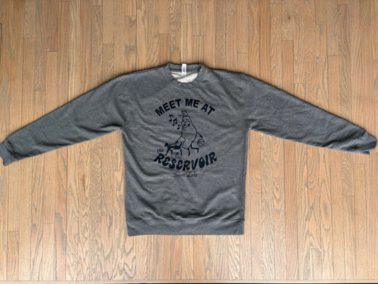 Meet Me at the Reservoir Sweatshirt - Various Adult Sizes in Dark Gray