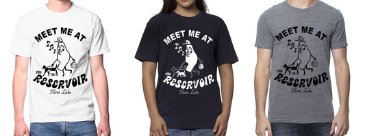 Meet Me At The Reservoir Adult Tee - White, Black, or Grey